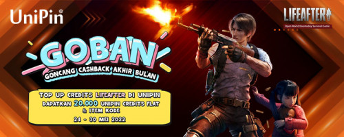 GOBAN – Goncang Cashback Akhir Bulan Top Up Credits LIFEAFTER bersama UniPin